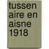 Tussen Aire en Aisne 1918