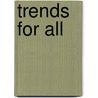 Trends for all door Onbekend