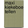 Maxi kiekeboe tellen by Unknown