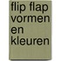 Flip flap vormen en kleuren