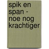 Spik en Span - noe nog krachtiger door Onbekend
