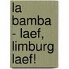 La bamba - laef, Limburg laef! door Onbekend