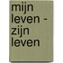 Mijn leven - zijn leven