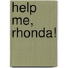 Help me, Rhonda! door Hans van Oudenaarden
