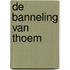 De banneling van Thoem