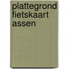 Plattegrond fietskaart Assen by Unknown