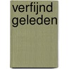 Verfijnd geleden by Leen De Backer