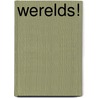 Werelds! door Jose Baars