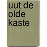 Uut de Olde Kaste door Onbekend