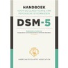 Handboek voor de classificatie van psychische stoornissen DSM-5 door American Psychiatric Association