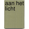 Aan het licht door Jetty Dijkema
