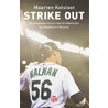Strike out door Maarten Kolsloot