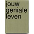 Jouw geniale leven