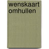 wenskaart Omhullen door Mirjam van der Vegt
