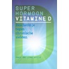 Superhormoon vitamine D door Jörg Spitz