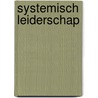 Systemisch Leiderschap by Bas de Kruyff