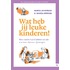 Wat heb jij leuke kinderen!