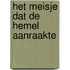 Het meisje dat de hemel aanraakte