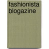 Fashionista blogazine by Unknown