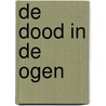 De dood in de ogen door Tess Gerritsen