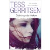 Dicht op de hielen by Tess Gerritsen