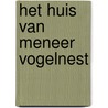Het huis van meneer Vogelnest by Julia Donaldson