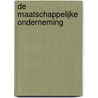 De maatschappelijke onderneming by Willem Van Leeuwen