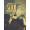 Wildberichten door Johanna Geels