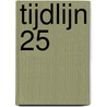 Tijdlijn 25 door Onbekend