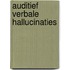 Auditief verbale hallucinaties