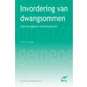 Invordering van dwangsommen onder de Algemene wet bestuursrecht door Mr. De Jonge