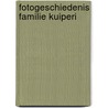 Fotogeschiedenis Familie Kuiperi door Pijk Kuipéri