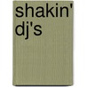 Shakin' DJ's door Onbekend