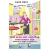 Wat ze je niet vertellen over mama zijn by Suus Ruis