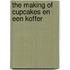 The making of cupcakes en een koffer