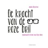 De kracht van de roze bril door Jeroen Busscher