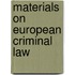 Materials on European Criminal Law