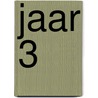 Jaar 3 door Onbekend
