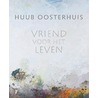 Vriend voor het leven door Huub Oosterhuis