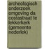Archeologisch onderzoek omgeving Da Costastraat te Lekkerkerk (gemeente Nederlek)