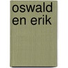 Oswald en Erik door Rene Beckers