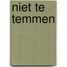 Niet te temmen by Kay Stockham