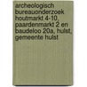 Archeologisch bureauonderzoek Houtmarkt 4-10, Paardenmarkt 2 en Baudeloo 20a, Hulst, Gemeente Hulst door J.E. van den Bosch