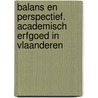 Balans en perspectief. Academisch erfgoed in Vlaanderen door Trudi Noordermeer