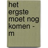 Het ergste moet nog komen - M door Arthur Schopenhauer