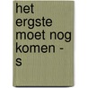 Het ergste moet nog komen - S by Arthur Schopenhauer