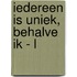 Iedereen is uniek, behalve ik - L