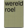 Wereld Roel door Joke Adam