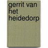 Gerrit van het heidedorp door B.J. van Wijk