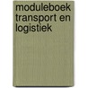 Moduleboek transport en logistiek by Unknown